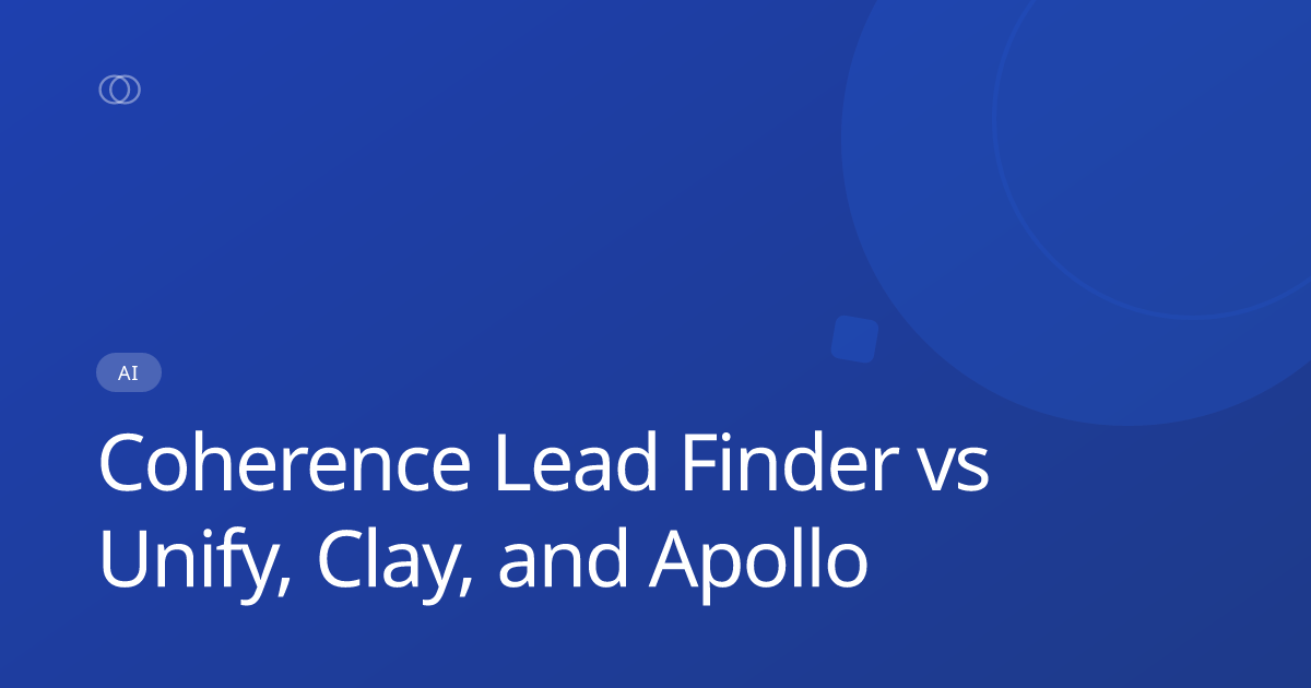 Coherence Lead Finder vs Unify, Clay, and Apollo