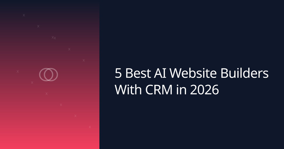 5 Best AI Website Builders With CRM in 2026