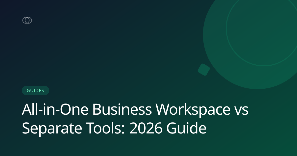 All-in-One Business Workspace vs Separate Tools: 2026 Guide