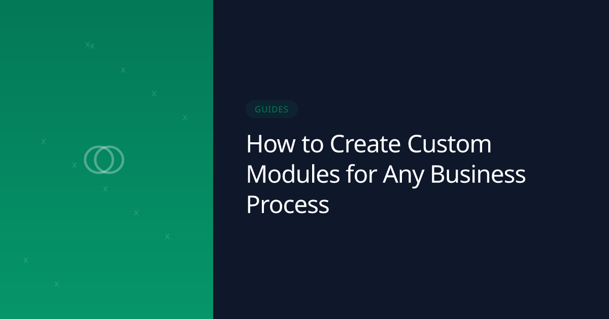How to Create Custom Modules for Any Business Process