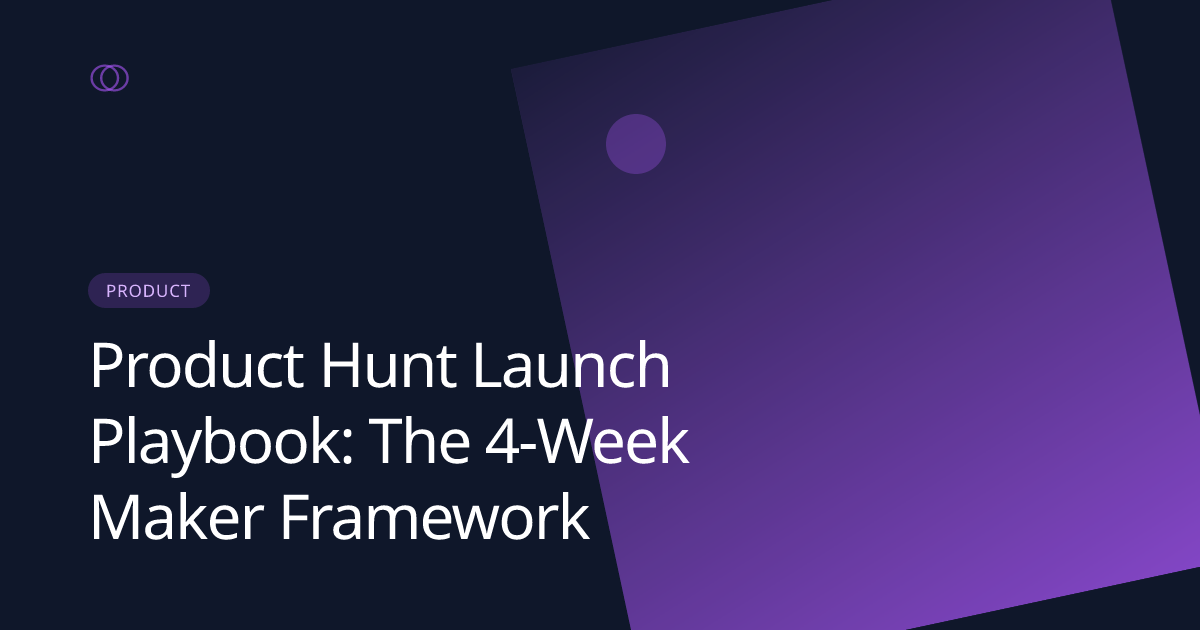 Product Hunt Launch Playbook: The 4-Week Maker Framework